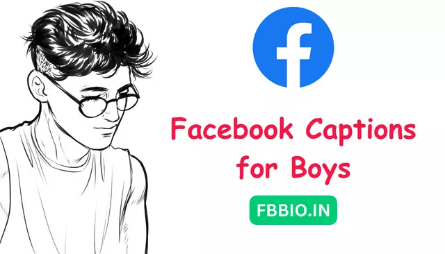 Facebook Captions for Boys 2023: 100+ Best, Cool and Motivational Caption Ideas for Guys