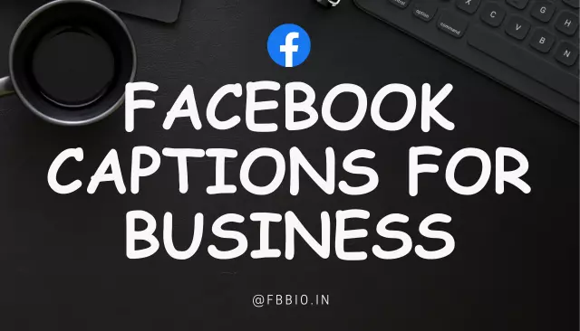 500+ Best Facebook Captions For Business For Everyone In 2023